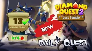 Diamond Quest 2 Daily Quest 13
