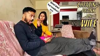 CHEATING PRANK On WIFE!!! (DO NOT TRY THIS)