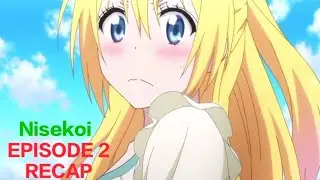 Nisekoi Episode 2 Recap