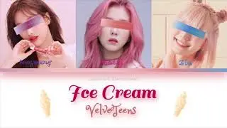 ~DK~ VelveTeens ‘Ice Cream’ -Color Coded Lyrics (ENG)