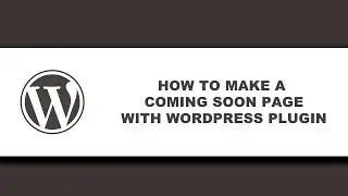 How to make coming soon page wordpress
