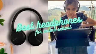 Best headphones for online schooling !