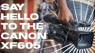 New From Canon, The XF605 // New To Filmtools