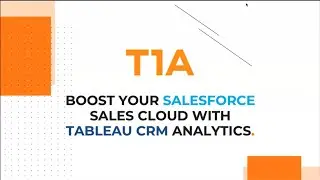 T1A webinar. Boost your Salesforce analytics with Tableau CRM