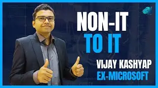 NON-IT to IT with SP2 and PLMS techniques | VIJAY KASHYAP | Ex-Microsoft
