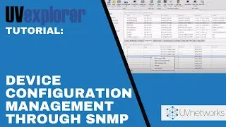 Device Configuration Management through SNMP - UVexplorer - Network Management Tools