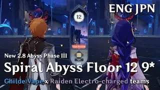 2.8 Abyss Phase III Childe Vape and Raiden Electro-charged (Genshin Impact)