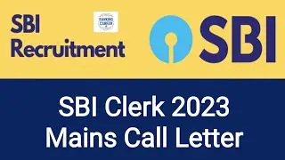 🔥🔥Release Date of SBI Clerk 2023 Mains Call Letter🔥🔥