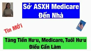 #1085|Tin Mới An Sinh Sã Hội Những Thay Đổi|Medicare|Ðộ Tuổi Nghỉ Hưu 