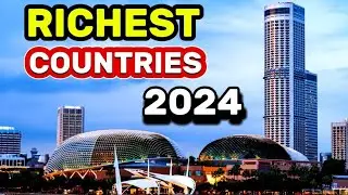 Top 15 Richest Countries in the World in 2024
