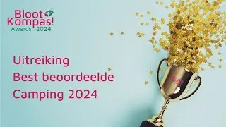 BlootKompas! Awards 2024 - Best beoordeelde camping