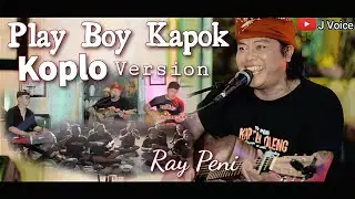 RAY PENI - PLAY BOY KAPOK - KOPLO (Official Music Video)