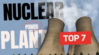 Power Unleashed: The World’s Top 7 Nuclear Plants Revealed! ⚛️