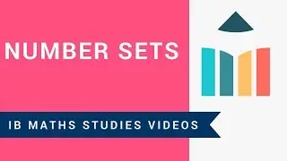 Number Sets (IB Maths Studies)