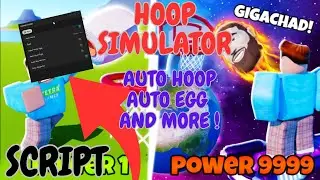 Hoop Simulator Script GUI | Auto Hoop | Auto Open Egg