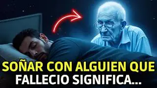 What Does It Mean to Dream About Someone Who Died? and Why It's Not a Coincidence