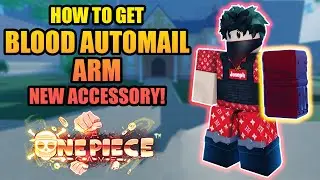 How To Get Blood Automail Arm The Best Accessory in A One Piece Game