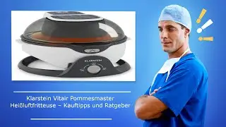 🚑 Klarstein Vitair Pommesmaster Heißluftfritteuse – Kauftipps und Ratgeber