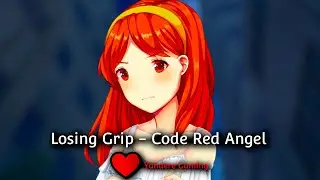 Losing Grip - Code Red Angel (A DDLC Mod Series)