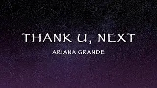 Ariana Grande - Thank U, Next (Lyrics)