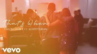 Taylor Swift - That's When (Taylor'S Version) ft Keith Urban (Music Video)