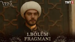 Vefa Sultan 1. Bölüm Fragmanı 