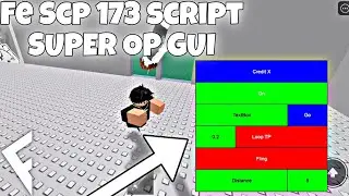 FE SCP 173 SCRIPT SUPER OP GUI | ARCEUS X • DELTA • FLUXUS • HYDROGEN