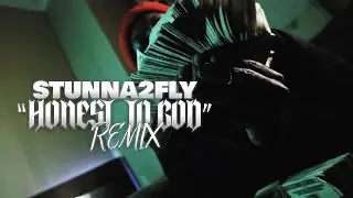 Stunna2Fly - Honest To God Remix (God Has Spoke) | Prod. By Stunna2Fly (Official Music Video)