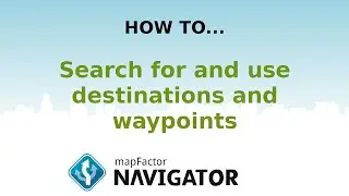Navigator 2.1: How to Search for and use destination and waypoints
