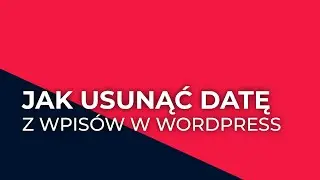 Jak usunąć date z wpisu w wordpress