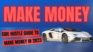 2023 Side Hustle Guide: How to Make MONEY Doing What YOU LOVE