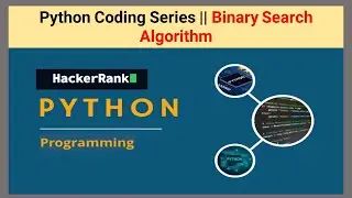 Python Coding Series || Binary Search Algorithm || 