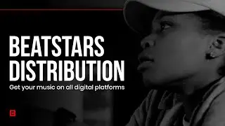BeatStars Distribution: Get Your Music On All Digital Music Platforms