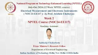 Week 2 Live Session - Electrical Measurement & Electronic Instruments by S. Chakraborty (PMRF, IITD)