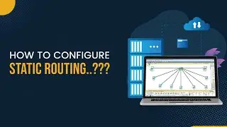 How to Configure STATIC ROUTING in Cisco Packet Tracer
