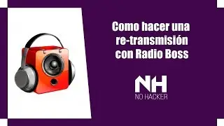 Como hacer una retrasmisión con RadioBoss | 2019