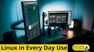 Linux in Every Day Use