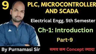 #9 PLC, MICROCONTROLLER & SCADA | Ch-1:Introduction  @PolytechnicPathshala