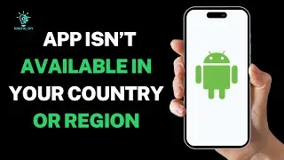 This App isn’t Available in Your Country or Region