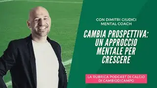 Cambia prospettiva: un approccio mentale per crescere, con Dimo Mental Coach