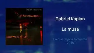 Gabriel Kaplan - La musa (audio) - 2018