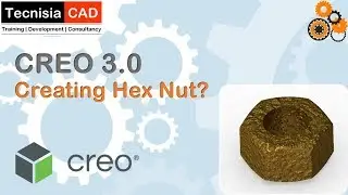Creating Hex Nut in Creo 3.0 | TecnisiaCAD Tutorials