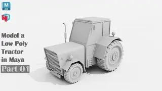 Autodesk Maya Tutorial | How to Model a Low Poly Tractor | Part 1 of 2.