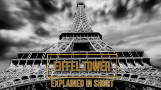 Eiffel Tower Curiosities and History || Explained in Short