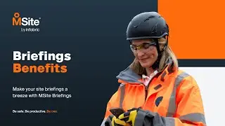 Benefits of MSite Briefings