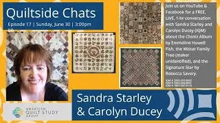 Quiltside Chats Episode 17 - Sandra Starley
