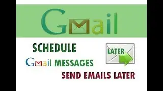 How To Schedule Emails In Gmail - Email Scheduler In Gmail