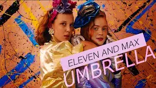 Eleven and Max || Umbrella