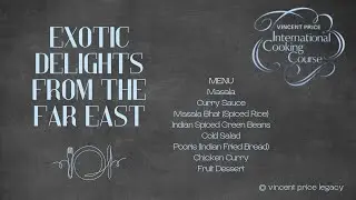 Exotic Delights From The Far East | International Cookery Course with Vincent Price