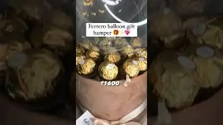 Ferrero rocher balloon hamper for gifting #shorts